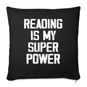Reading Is My Super Power - Funny - Sofa pillowcase 17,3'' x 17,3'' (45 x 45 cm) - black - Front