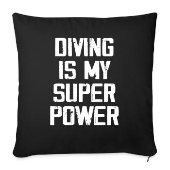 Diving Is My Super Power - Sofa pillowcase 17,3'' x 17,3'' (45 x 45 cm) - black - Front