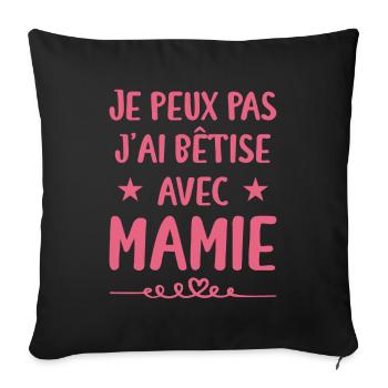 Je Peux Pas J'ai Bêtise Avec Mamie - Housse de coussin décorative 45 x 45 cm - noir - Devant