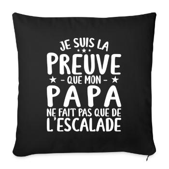 Preuve Que Papa Ne Fait Pas Que De L'escalade - Housse de coussin décorative 45 x 45 cm - noir - Devant
