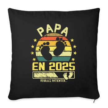 Papa en 2025 Veuillez Patienter Cadeau Futur Père - Housse de coussin décorative 45 x 45 cm - noir - Devant