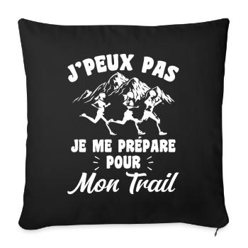 Je Peux Pas Je Me Prépare Pour Mon Trail - Housse de coussin décorative 45 x 45 cm - noir - Devant
