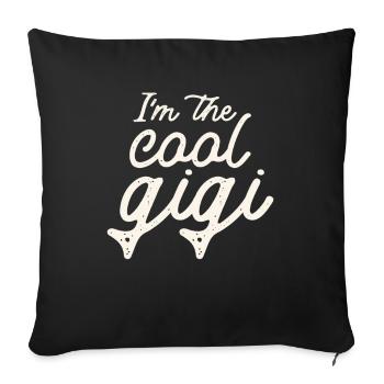 I'm The Cool Gigi - Sofa pillowcase 17,3'' x 17,3'' (45 x 45 cm) - black - Front
