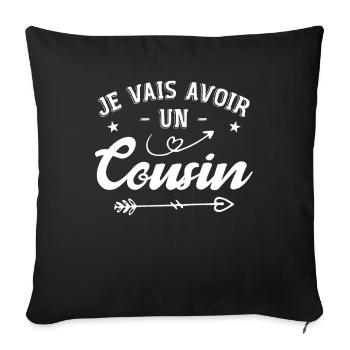 Je Vais Avoir Un Cousin - Housse de coussin décorative 45 x 45 cm - noir - Devant