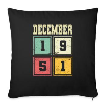72. Geburtstag Dezember Jahrgang 1951 Vintage - Sofakissenbezug 45 x 45 cm - Schwarz - Vorne