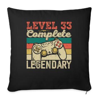 Level 33 Complete, 33 Birthday Gift - Sofa pillowcase 17,3'' x 17,3'' (45 x 45 cm) - black - Front