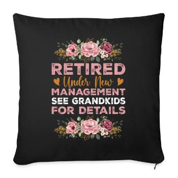 Retired Under New Management See Grandkids - Sofa pillowcase 17,3'' x 17,3'' (45 x 45 cm) - black - Front