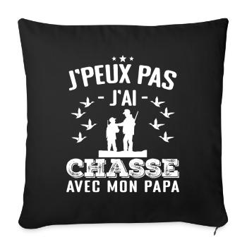 J'Peux Pas J'ai Chasse Avec Mon Papa - Housse de coussin décorative 45 x 45 cm - noir - Devant