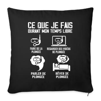 Ce Que Je Fais Durant Mon Temps Libre Plongée - Housse de coussin décorative 45 x 45 cm - noir - Devant