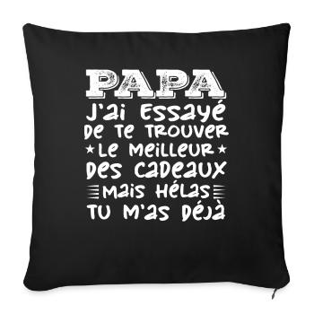 Papa J'ai Essayé De Te Trouver Le Meilleur Cadeau - Housse de coussin décorative 45 x 45 cm - noir - Devant