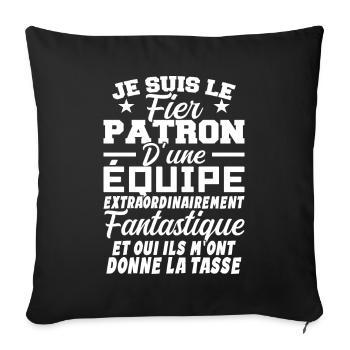 Je Suis Le Fier Patron D'une Equipe - Housse de coussin décorative 45 x 45 cm - noir - Devant