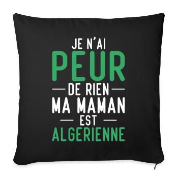 Je n'ai peur de rien ma maman est Algérienne - Housse de coussin décorative 45 x 45 cm - noir - Devant