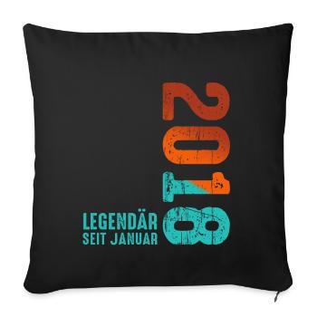 Limited Edition January 2018 Legendär Seit January - Sofakissenbezug 45 x 45 cm - Schwarz - Vorne