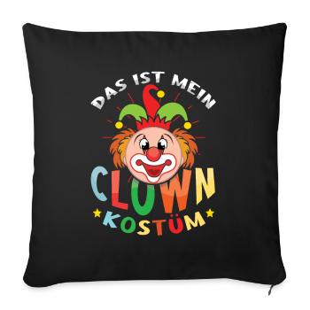 Das Ist Mein Clown Kostüm Alaaf Helau Rosenmontag - Sofakissenbezug 45 x 45 cm - Schwarz - Vorne