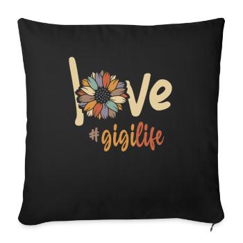 Love Gigi Life Funny Grandma - Sofa pillowcase 17,3'' x 17,3'' (45 x 45 cm) - black - Front