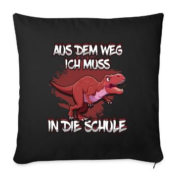School enrollment out of the way I have to go to school - Sofa pillowcase 17,3'' x 17,3'' (45 x 45 cm) - black - Front