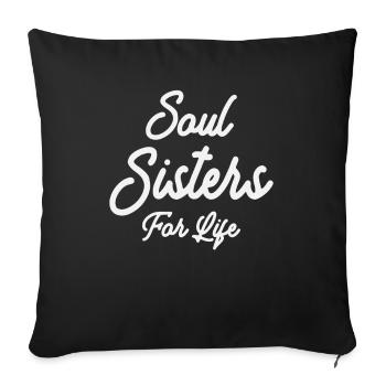 Friendship Bridal Party - Soul Sisters For Life - Sofa pillowcase 17,3'' x 17,3'' (45 x 45 cm) - black - Front