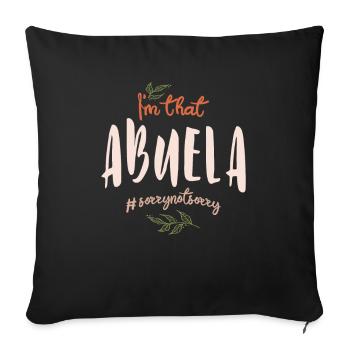 I’m That Abuela Sorry Not Sorry - Fête des Mères - Housse de coussin décorative 45 x 45 cm - noir - Devant