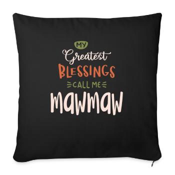 My Greatest Blessings Call Me Mawmaw - Mother's Da - Sofa pillowcase 17,3'' x 17,3'' (45 x 45 cm) - black - Front