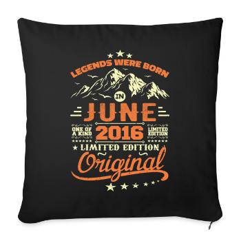June 2016 Original Born In June 2016 Birthday - Sofa pillowcase 17,3'' x 17,3'' (45 x 45 cm) - black - Front