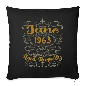 1963 June 1963 Birthday Gift June 1963 June - Sofa pillowcase 17,3'' x 17,3'' (45 x 45 cm) - black - Front
