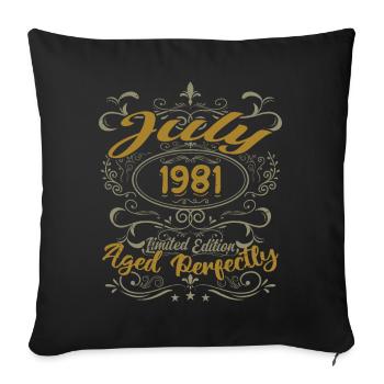 Juli 1981 Geburtstag Juli 1981 Geschenk 1981 - Sofakissenbezug 45 x 45 cm - Schwarz - Vorne