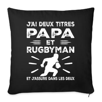 I have two titles: Dad and Rugby Man, Passionate Rugby - Sofa pillowcase 17,3'' x 17,3'' (45 x 45 cm) - black - Front