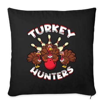 Turkey Hunters Turkey Bowling Pin Thanksgiving - Sofa pillowcase 17,3'' x 17,3'' (45 x 45 cm) - black - Front