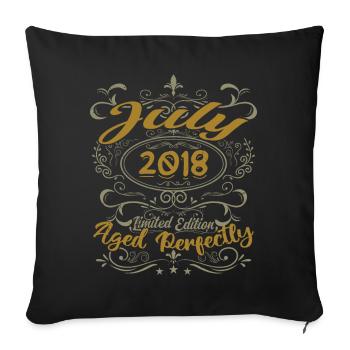 July 2018 Birthday July 2018 Gift 2018 - Sofa pillowcase 17,3'' x 17,3'' (45 x 45 cm) - black - Front
