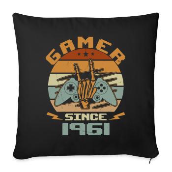 Gamer Since 1961 - Gaming Birthday Gift 1961 - Sofa pillowcase 17,3'' x 17,3'' (45 x 45 cm) - black - Front