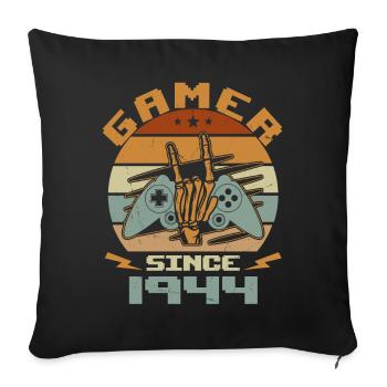 Gamer Since 1944 - Gaming Birthday Gift 1944 - Sofa pillowcase 17,3'' x 17,3'' (45 x 45 cm) - black - Front