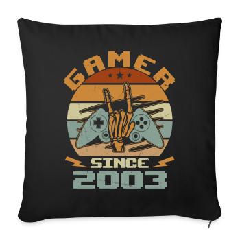 Gamer seit 2003 - Gaming Geburtstagsgeschenk 2003 - Sofakissenbezug 45 x 45 cm - Schwarz - Vorne