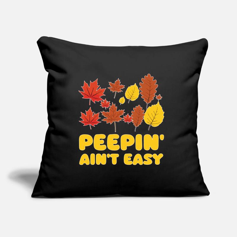 Peepin' Ain't Easy Leaf Peeper Leaf Peeping Housse de coussin décorative 45 x 45 cm