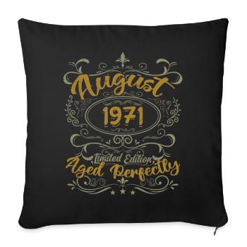 August 1971 August Geburtstagsgeschenk 1971 August 1971 - Sofakissenbezug 45 x 45 cm - Schwarz - Vorne