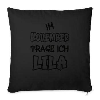 In November I'm wearing purple saying color purple - Sofa pillowcase 17,3'' x 17,3'' (45 x 45 cm) - black - Front