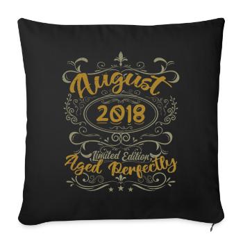 August 2018 August Geburtstagsgeschenk 2018 August 2018 - Sofakissenbezug 45 x 45 cm - Schwarz - Vorne