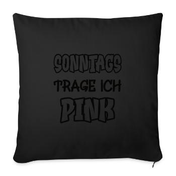 Le dimanche, je porte du rose Dire Couleur rose - Housse de coussin décorative 45 x 45 cm - noir - Devant