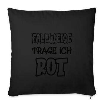 Occasionally I wear red saying color red - Sofa pillowcase 17,3'' x 17,3'' (45 x 45 cm) - black - Front