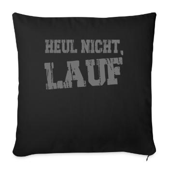 Ne pleure pas, Courir, Courir, Jogging, Sports, Course à pied - Housse de coussin décorative 45 x 45 cm - noir - Devant