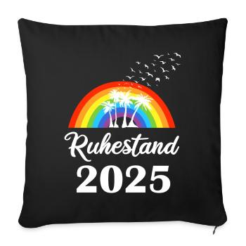 Ruhestand 2025 Rente in 2025 Geschenk Mann cool - Sofakissenbezug 45 x 45 cm - Schwarz - Vorne