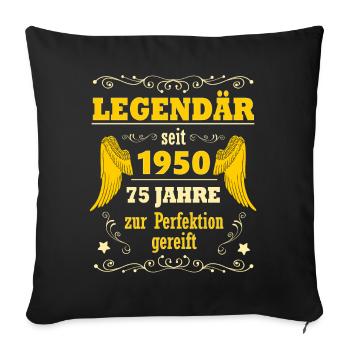 Legendary since 1950 Gift 75th Birthday Man - Sofa pillowcase 17,3'' x 17,3'' (45 x 45 cm) - black - Front