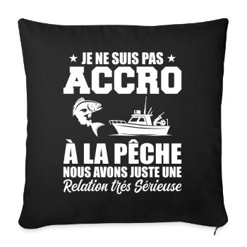 I'm Not Addicted To Fishing | Fisherman Gift - Sofa pillowcase 17,3'' x 17,3'' (45 x 45 cm) - black - Front