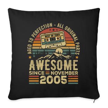 Awesome Since November 2005 Gift November 2005 - Sofa pillowcase 17,3'' x 17,3'' (45 x 45 cm) - black - Front