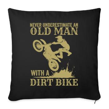 Never Underestimate An Old Man With A Dirt Bike - Sofa pillowcase 17,3'' x 17,3'' (45 x 45 cm) - black - Front