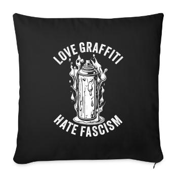 Love Graffiti Hate Fascism - Sofakissenbezug 45 x 45 cm - Schwarz - Vorne