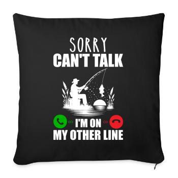 Sorry can't talk i'm on my other line - Sofa pillowcase 17,3'' x 17,3'' (45 x 45 cm) - black - Front