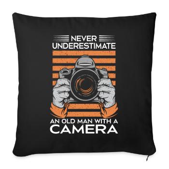Never underestimate an old man with a camera - Sofa pillowcase 17,3'' x 17,3'' (45 x 45 cm) - black - Front