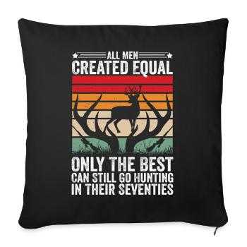 the best can still go hunting in their seventies - Housse de coussin décorative 45 x 45 cm - noir - Devant
