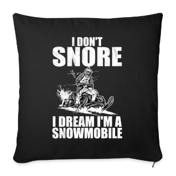 I don't snore i dream i'm a snowmobile - Sofa pillowcase 17,3'' x 17,3'' (45 x 45 cm) - black - Front