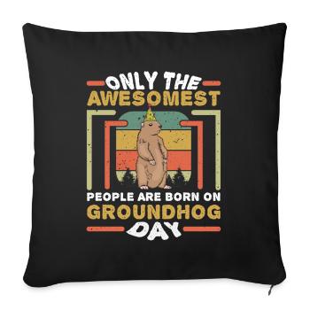 Nur Die Besten Werden Am Groundhog Day Geboren - Sofakissenbezug 45 x 45 cm - Schwarz - Vorne